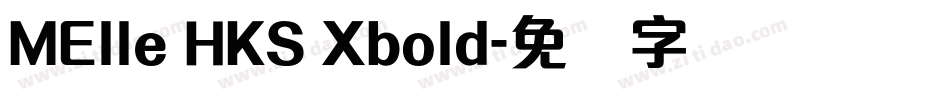 MElle HKS Xbold字体转换